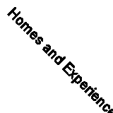Homes and Experiences: From the writer of hit BBC shows Ladhood and Pls Like...